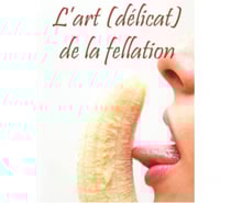 L'art délicat de la fellation ?