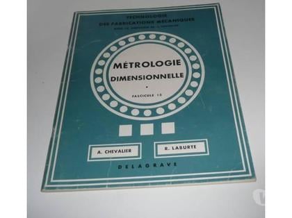 Livres occasion Mareuil les Meaux Seine-et-Marne - Photos Vivastreet METROLOGIE DIMENSIONNELLE Fascicule 13 - Delagrave