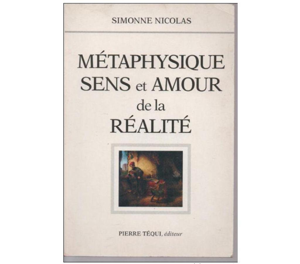 Livres occasion Tarn-et-Garonne Montauban - 82000 - Photos Vivastreet Simonne NICOLAS Métaphysique sens et amour de le réalité