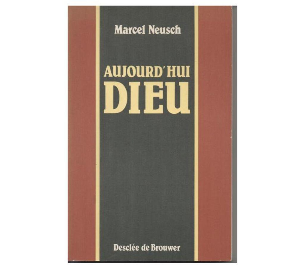 Livres occasion Tarn-et-Garonne Montauban - 82000 - Photos Vivastreet Marcel NEUSCH Aujourd'hui DIEU 