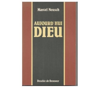 Livres occasion Montauban Tarn-et-Garonne - Photos Vivastreet Marcel NEUSCH Aujourd'hui DIEU