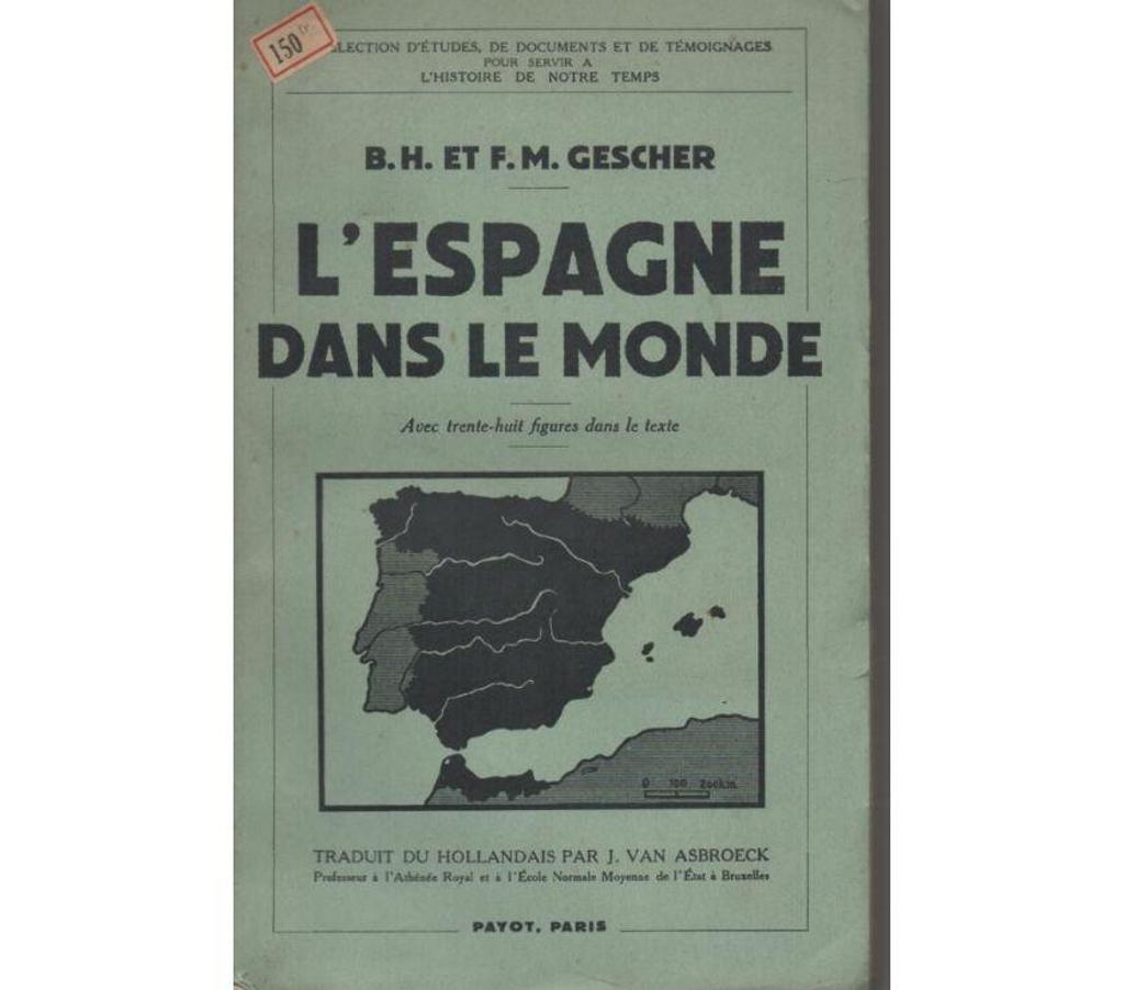 Livres occasion Tarn-et-Garonne Montauban - 82000 - Photos Vivastreet B.H. et F.M. GESCHER L'Espagne dans le Monde