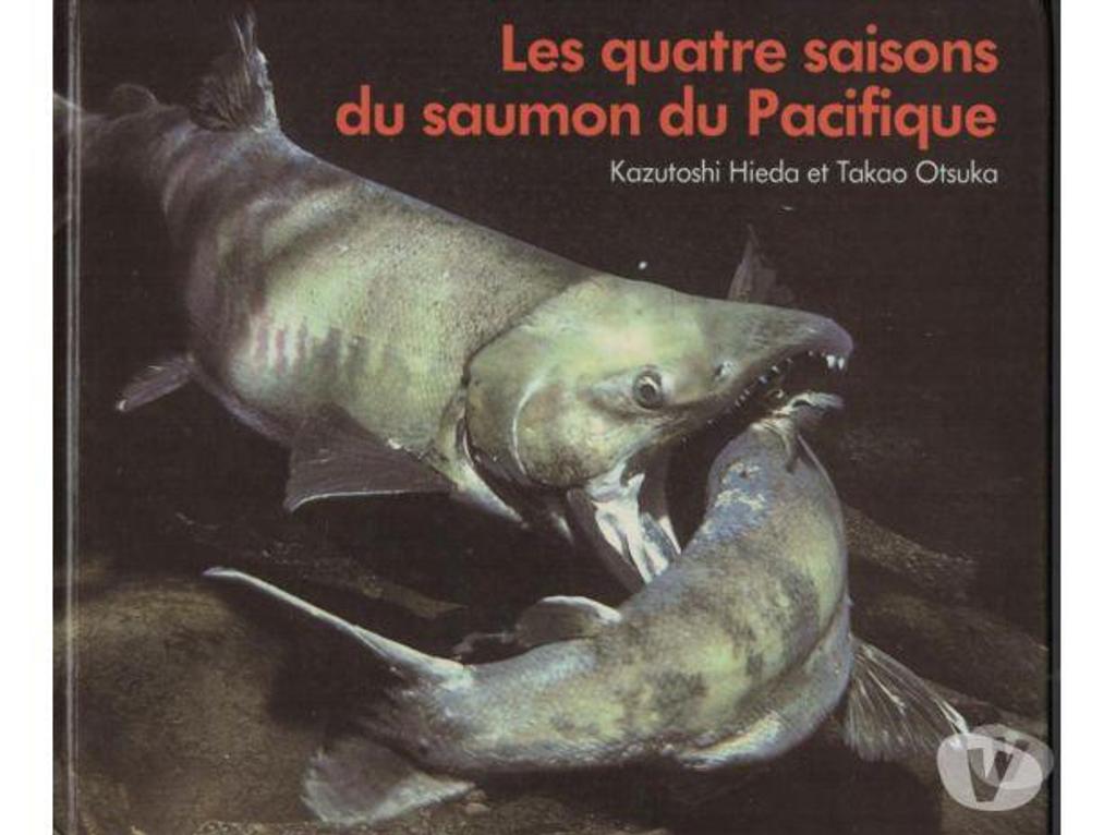 Livres occasion Tarn-et-Garonne Montauban - 82000 - Photos Vivastreet Les quatre saisons du saumon du Pacifique