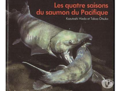Livres Montauban Tarn-et-Garonne - Photos Vivastreet Les quatre saisons du saumon du Pacifique