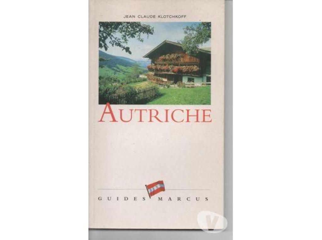 Livres occasion Tarn-et-Garonne Montauban - 82000 - Photos Vivastreet AUTRICHE par J CL KLOTCHKOFF - Guides Marcus 