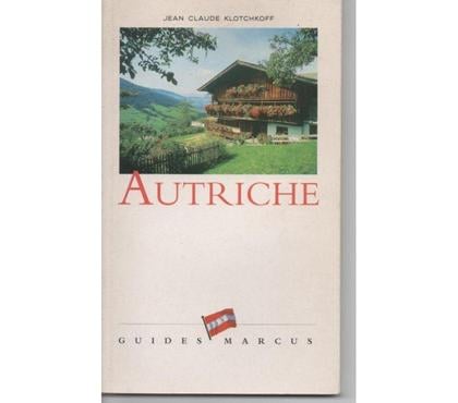 Livres occasion Montauban Tarn-et-Garonne - Photos Vivastreet AUTRICHE par J CL KLOTCHKOFF - Guides Marcus