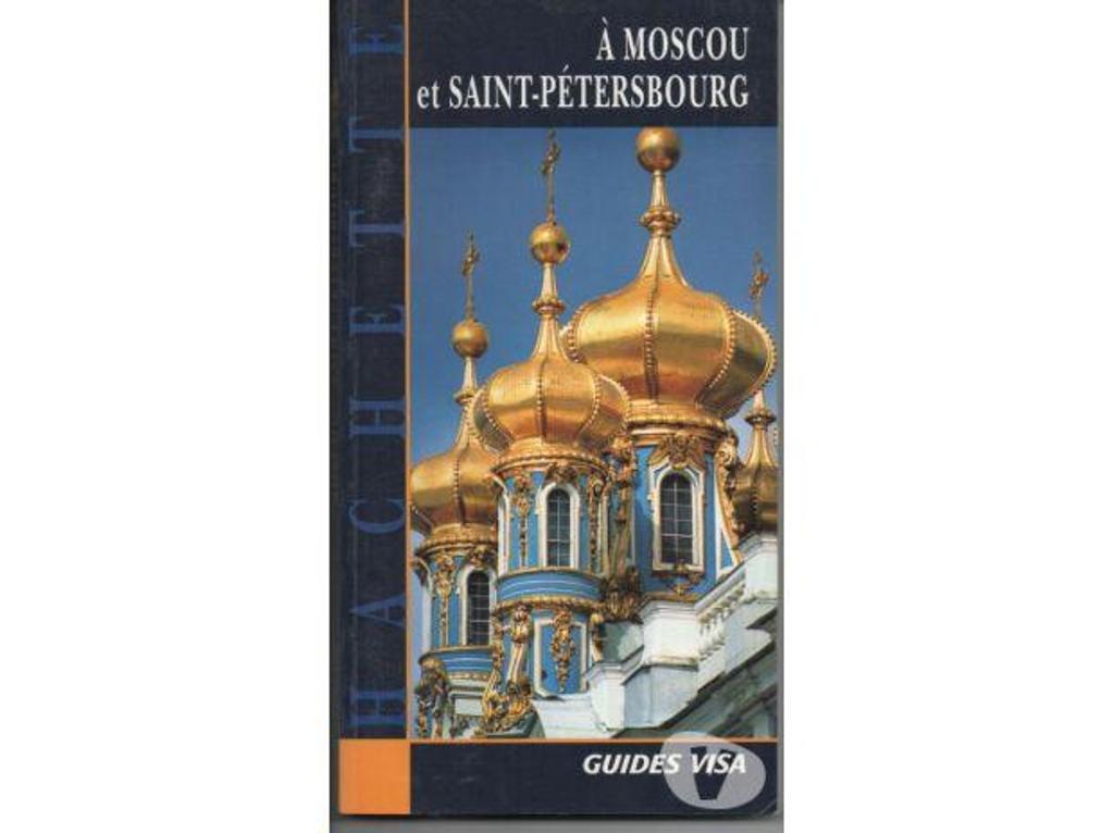 Livres occasion Tarn-et-Garonne Montauban - 82000 - Photos Vivastreet A MOSCOU et SAINT PETERSBOURG Guides VISA Edition de 1994