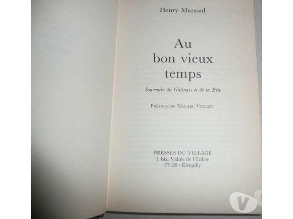 Livres occasion Seine-et-Marne Meaux - 77100 - Photos Vivastreet AU BON VIEUX TEMPS Henry Massoul, enfance en Brie en 1885