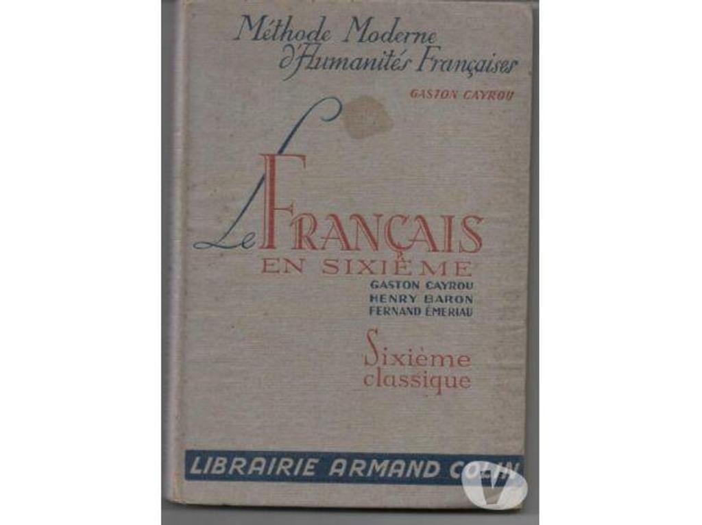 Livres occasion Tarn-et-Garonne Montauban - 82000 - Photos Vivastreet Gaston Cayrou Le français en sixième - 1946