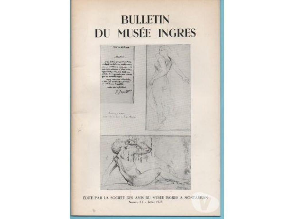 Livres occasion Tarn-et-Garonne Montauban - 82000 - Photos Vivastreet Bulletin du Musée INGRES n° 31 Juilet 1972 édité par la Sté 