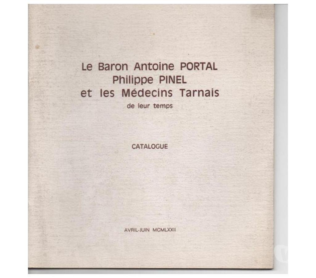 Livres occasion Tarn-et-Garonne Montauban - 82000 - Photos Vivastreet Le baron Antoine PORTAL, Philippe PINEL et les médecins tarn