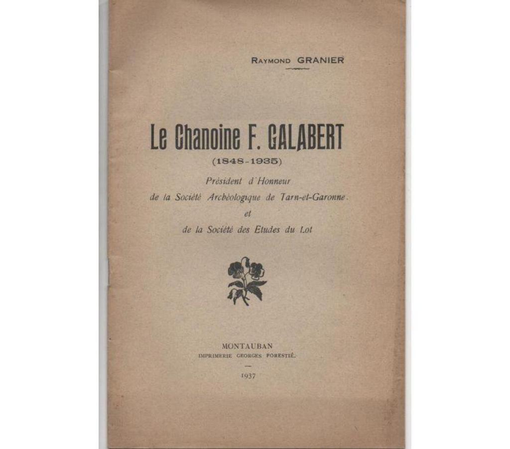 Livres occasion Tarn-et-Garonne Montauban - 82000 - Photos Vivastreet Raymond GRANIER LE chanoine F GALABERT 1848-1935 INTROUVABLE