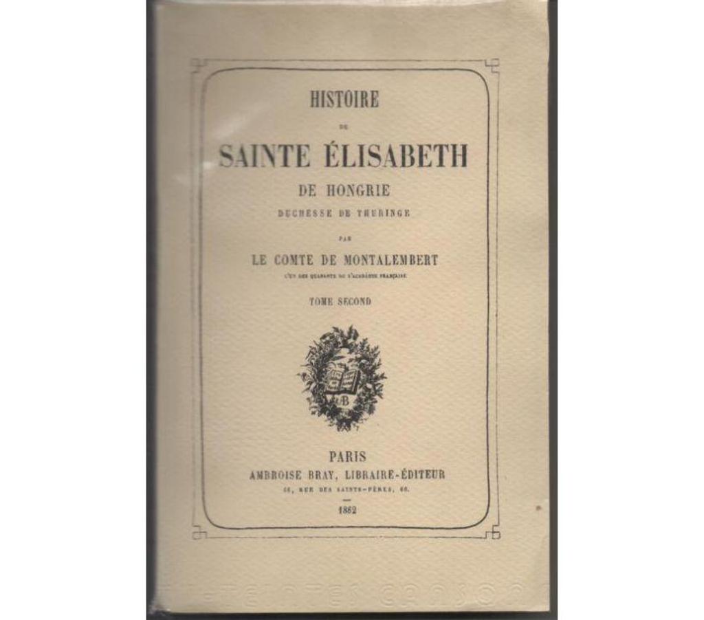 Livres occasion Tarn-et-Garonne Montauban - 82000 - Photos Vivastreet Histoire de Sainte Elisabeth de HONGRIE -