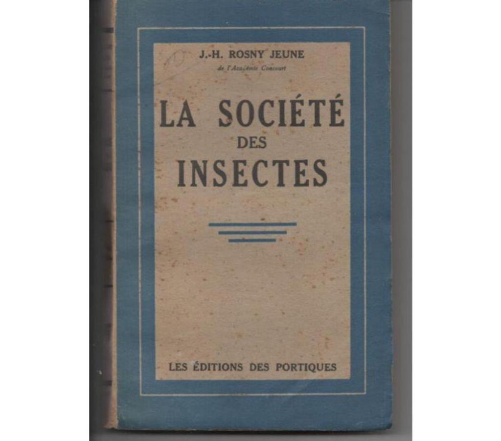 Livres occasion Tarn-et-Garonne Montauban - 82000 - Photos Vivastreet La société des insectes par J.H ROSNY Jeune de l'Académie Fr