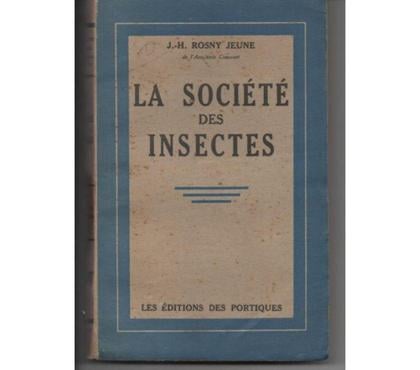 Livres occasion Montauban Tarn-et-Garonne - Photos Vivastreet La société des insectes par J.H ROSNY Jeune de l'Académie Fr