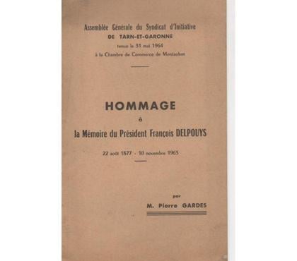 Livres occasion Montauban Tarn-et-Garonne - Photos Vivastreet Hommage à la mémoire du Président François DELPOUYS