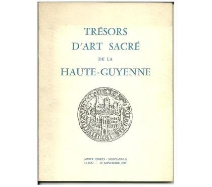 Livres occasion Montauban Tarn-et-Garonne - Photos Vivastreet Trésors d'art sacré de la Haute Guyenne Musée Ingres