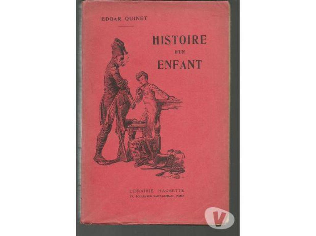 Livres occasion Tarn-et-Garonne Montauban - 82000 - Photos Vivastreet Edgar QUINET Histoire d´un enfant Edition 1934