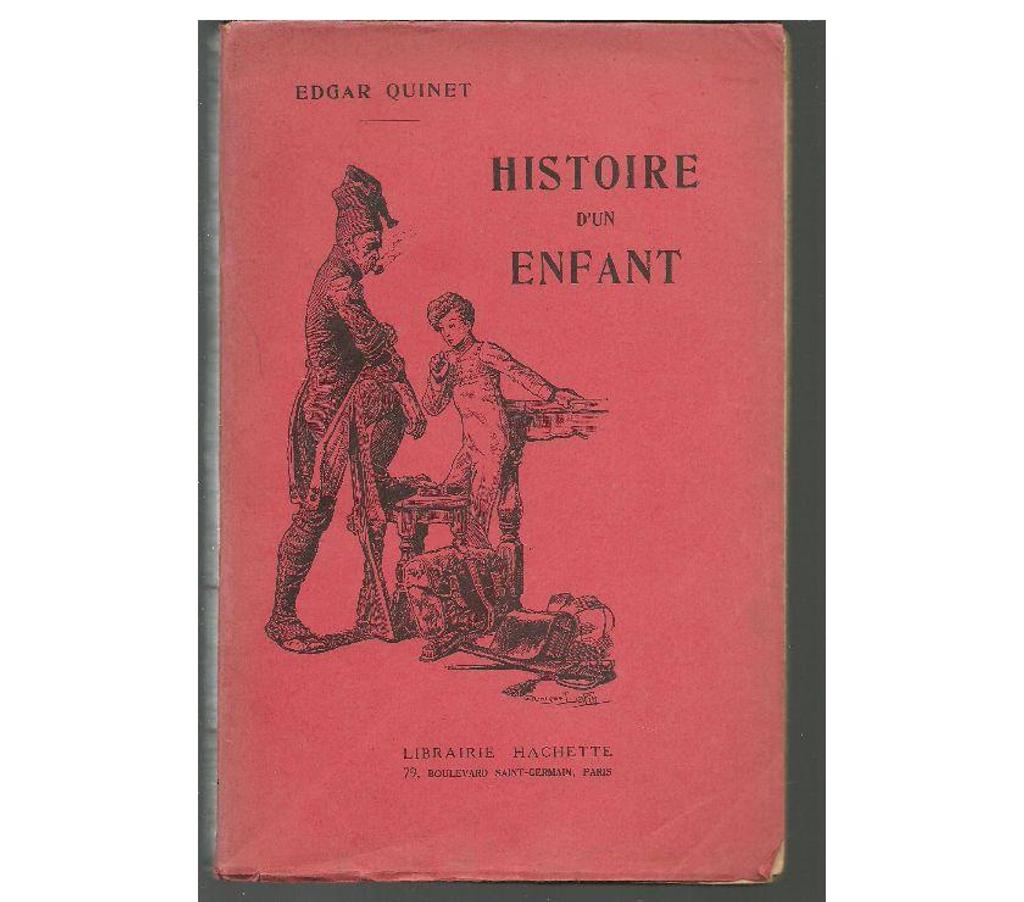 Livres occasion Tarn-et-Garonne Montauban - 82000 - Photos Vivastreet Edgar QUINET Histoire d´un enfant Edition 1934