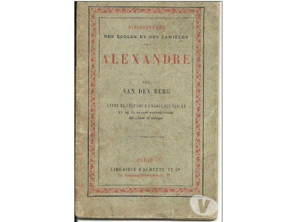 Livres occasion Tarn-et-Garonne Montauban - 82000 - Photos Vivastreet ALEXANDRE par VAN DEN BERG en 1881
