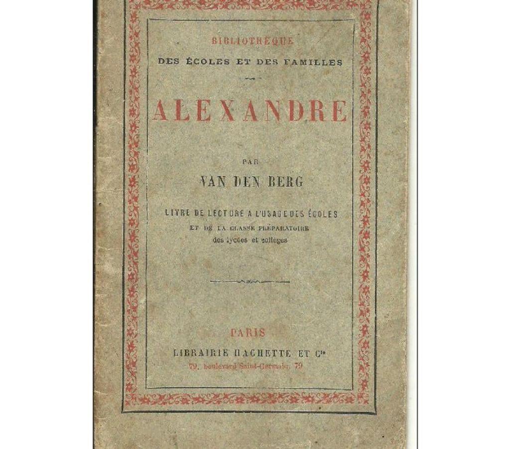 Livres occasion Tarn-et-Garonne Montauban - 82000 - Photos Vivastreet ALEXANDRE par VAN DEN BERG en 1881