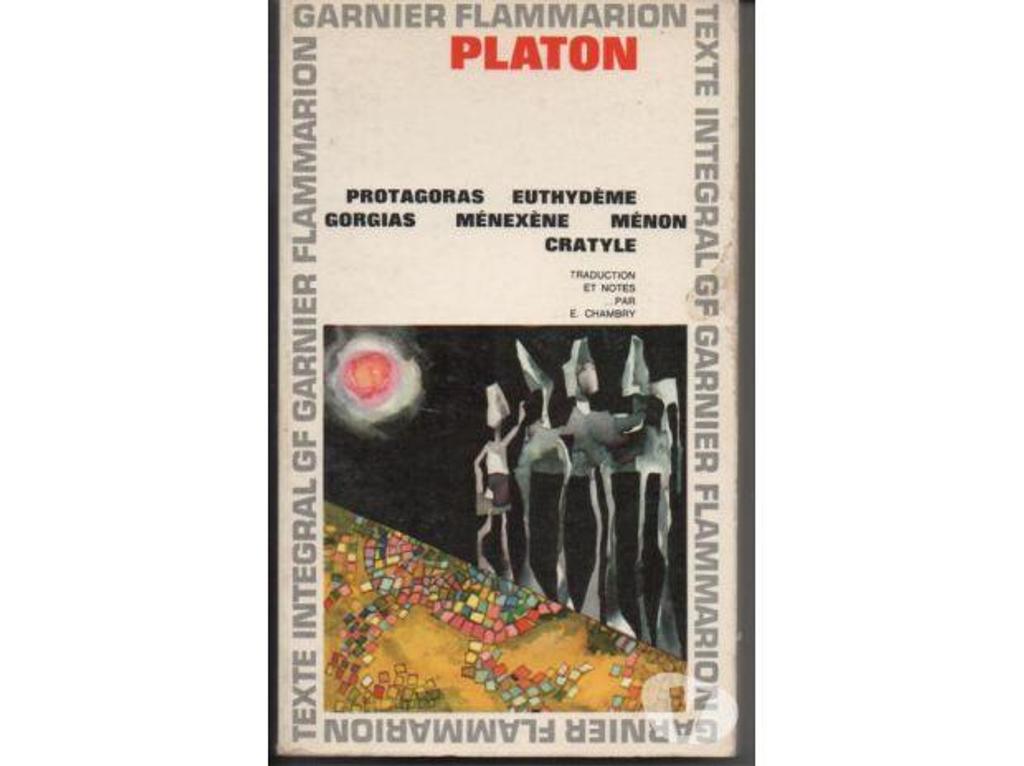 Livres occasion Tarn-et-Garonne Montauban - 82000 - Photos Vivastreet PLATON : PROTAGORAS EUTHYDEME GORGIAS MENEXENE MENON CRATYLE