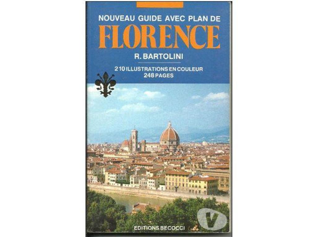 Livres occasion Tarn-et-Garonne Montauban - 82000 - Photos Vivastreet R BARTOLINI Nouveau guide avec plan de Florence (1989)