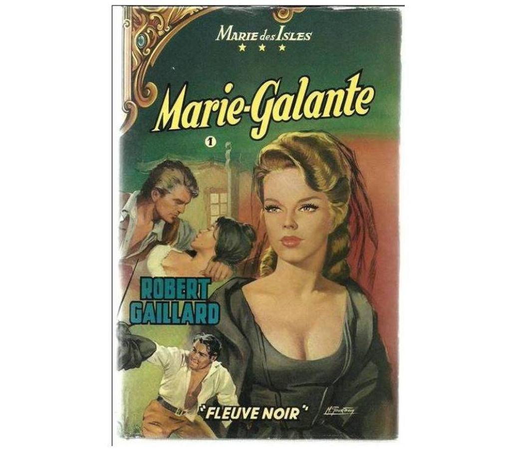 Livres occasion Tarn-et-Garonne Montauban - 82000 - Photos Vivastreet Robert GAILLARD MARIE DES ILES III Marie Galante Tome 1