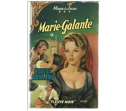 Livres Montauban Tarn-et-Garonne - Photos Vivastreet Robert GAILLARD MARIE DES ILES III Marie Galante Tome 1