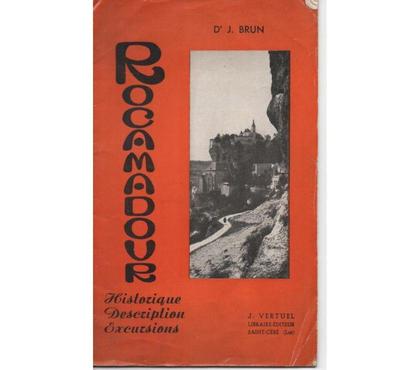 Livres occasion Montauban Tarn-et-Garonne - Photos Vivastreet Dr J. BRUN ROCAMADOUR HIstorique Descriptions Excursions