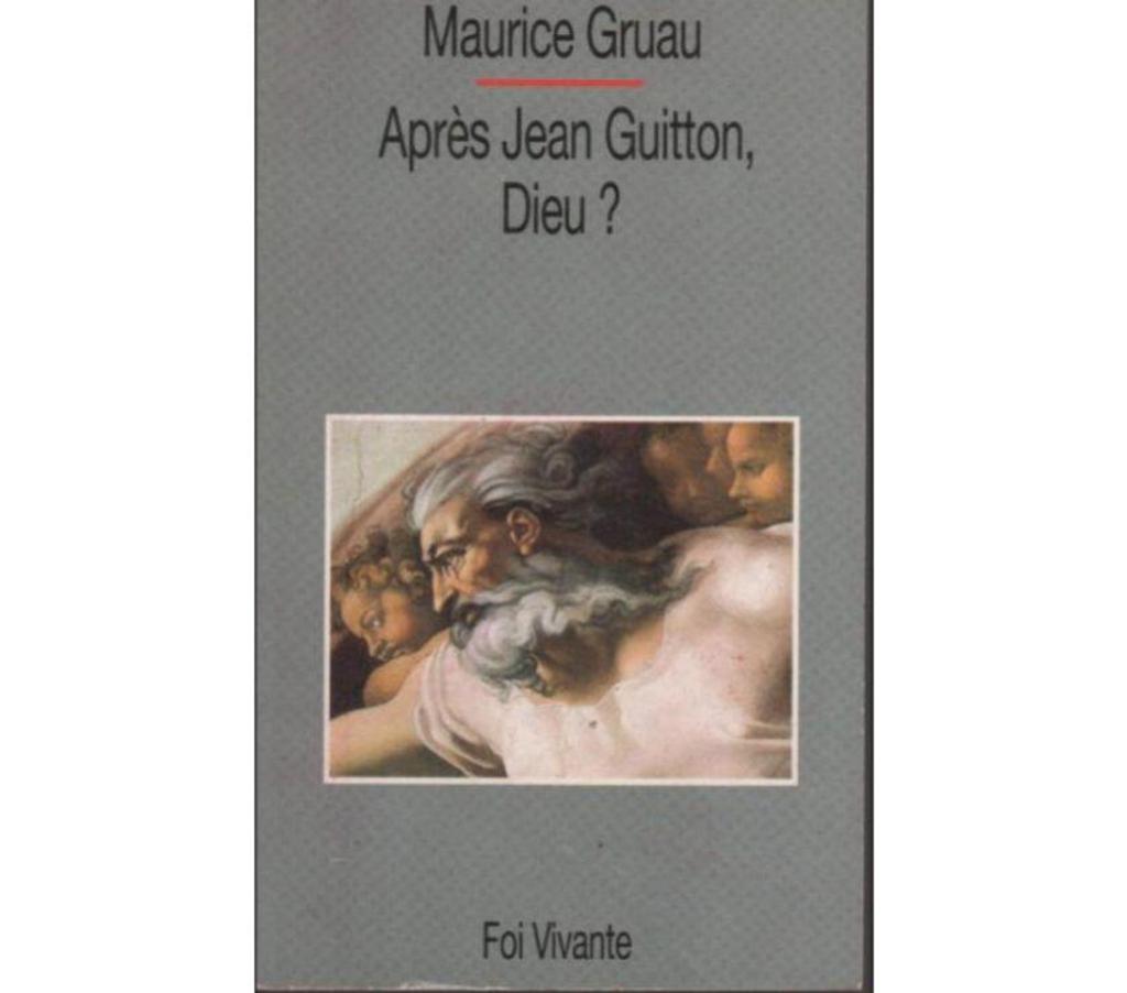 Livres occasion Tarn-et-Garonne Montauban - 82000 - Photos Vivastreet Maurice GRUAU Après Jean Guitton, DIEU?