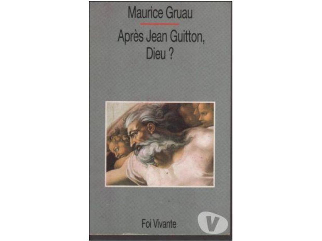 Livres occasion Tarn-et-Garonne Montauban - 82000 - Photos Vivastreet Maurice GRUAU Après Jean Guitton, DIEU?