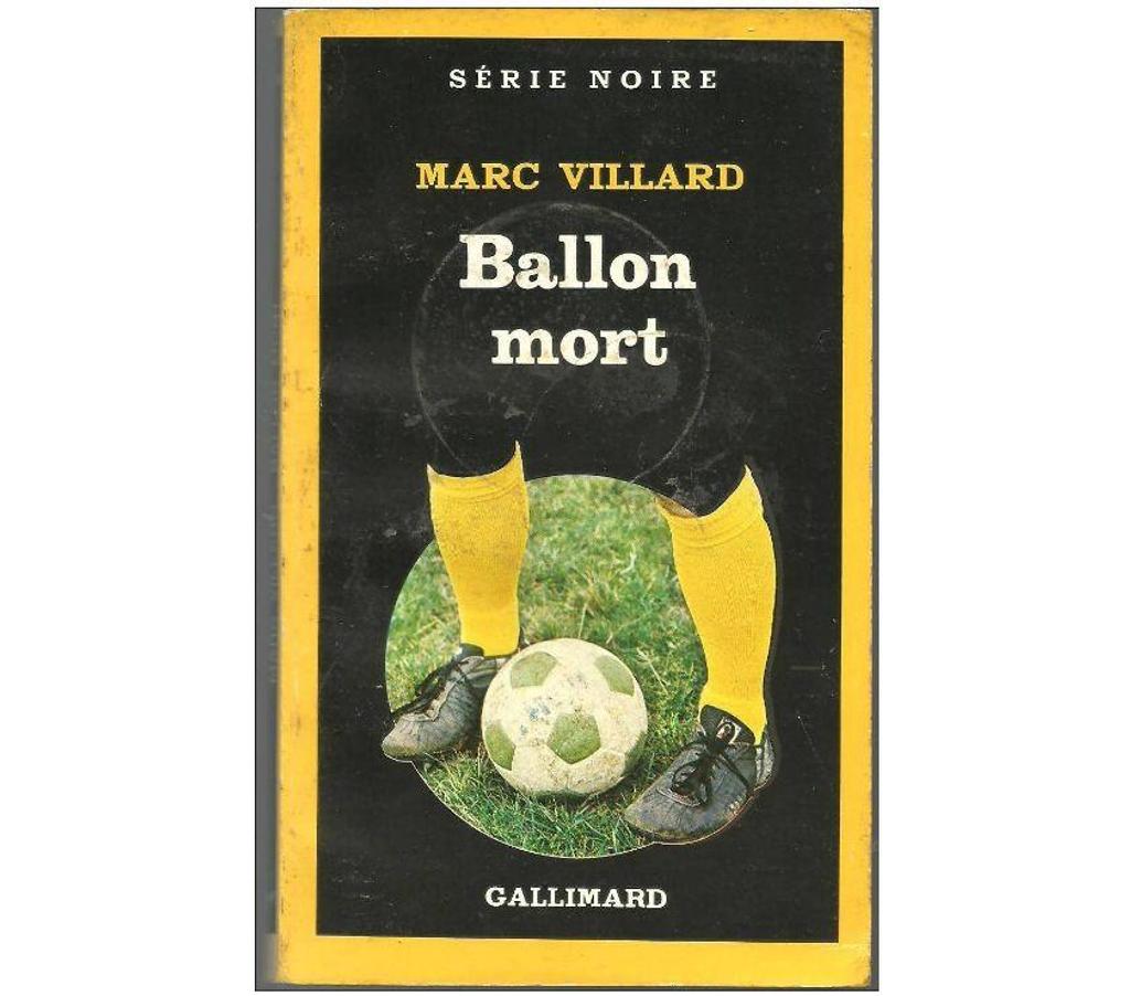 Livres occasion Tarn-et-Garonne Montauban - 82000 - Photos Vivastreet Marc VILLARD : Ballon mort - SERIE NOIRE n° 1964