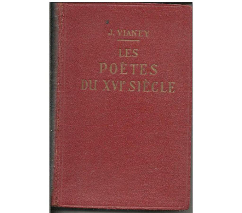 Livres occasion Tarn-et-Garonne Montauban - 82000 - Photos Vivastreet J. VIANEY Les poètes du XVIe siècle - 1932
