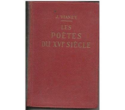 Livres Montauban Tarn-et-Garonne - Photos Vivastreet J. VIANEY Les poètes du XVIe siècle - 1932