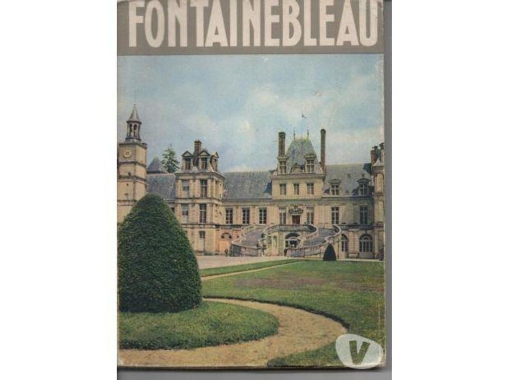 Livres occasion Tarn-et-Garonne Montauban - 82000 - Photos Vivastreet FONTAINEBLEAU par Pierre MOREL N° 2 - Collection Aspects du