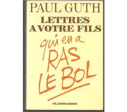 Livres occasion Montauban Tarn-et-Garonne - Photos Vivastreet PAUL GUTH Lettres à votre Fils qui en a Ras le Bol