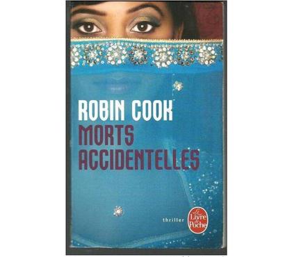Livres occasion Montauban Tarn-et-Garonne - Photos Vivastreet Robin COOK Morts accidentelles (thriller)