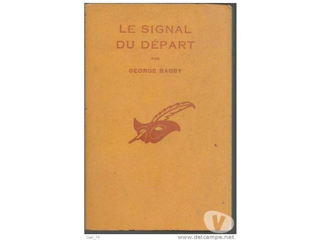 Livres occasion Tarn-et-Garonne Montauban - 82000 - Photos Vivastreet George BAGBY Le signal du départ