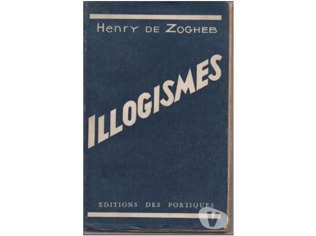 Livres occasion Tarn-et-Garonne Montauban - 82000 - Photos Vivastreet Henry de ZOGHEB Illogismes