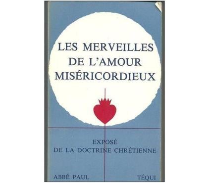 Livres occasion Montauban Tarn-et-Garonne - Photos Vivastreet Abbé PAUL Les merveilles de l'amour miséricordieux