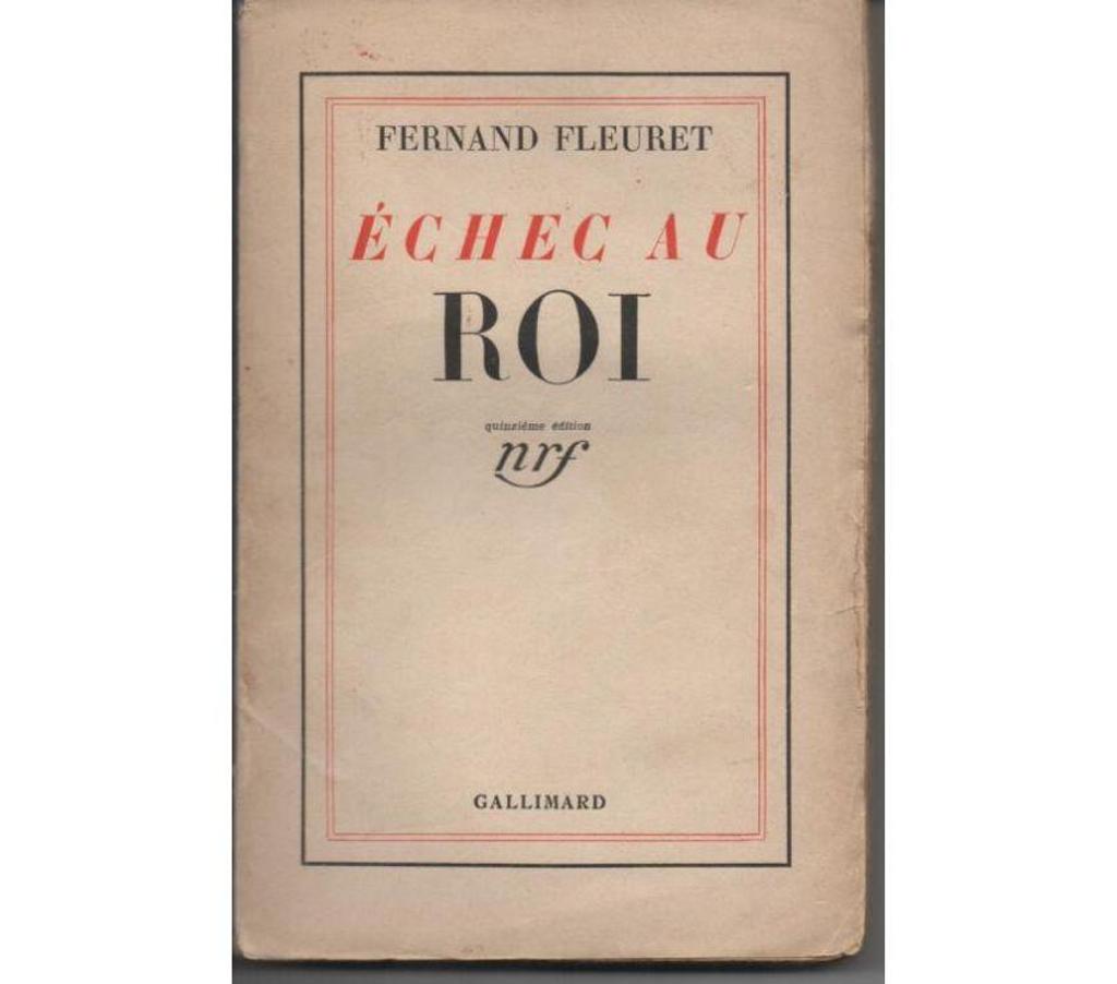 Livres occasion Tarn-et-Garonne Montauban - 82000 - Photos Vivastreet Fernand FLEURET Echec au Roi - 15e édition