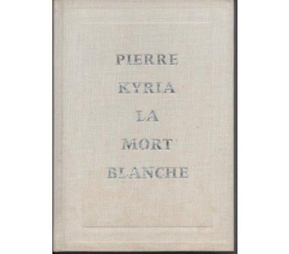 Livres occasion Montauban Tarn-et-Garonne - Photos Vivastreet Pierre KYRIA la mort blanche