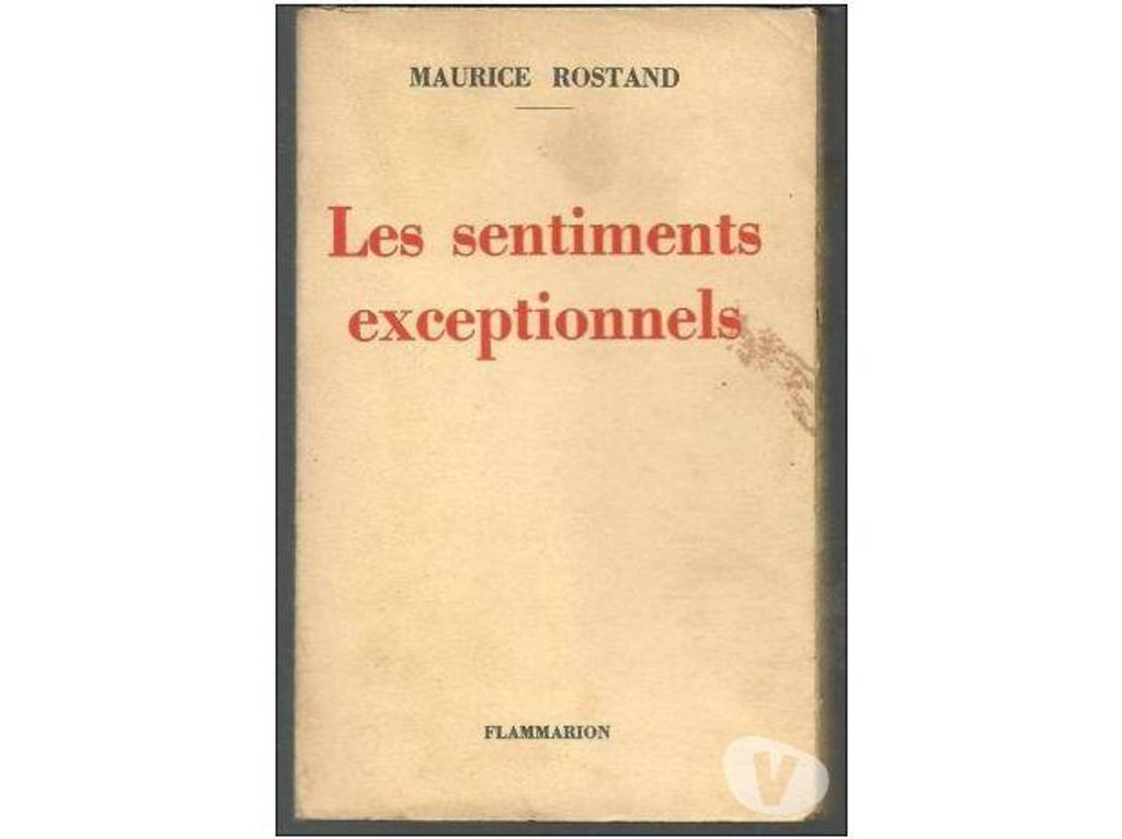Livres occasion Tarn-et-Garonne Montauban - 82000 - Photos Vivastreet Maurice ROSTAND Les sentiments exceptionnels