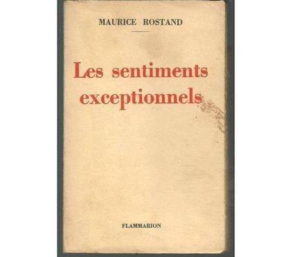 Livres occasion Montauban Tarn-et-Garonne - Photos Vivastreet Maurice ROSTAND Les sentiments exceptionnels