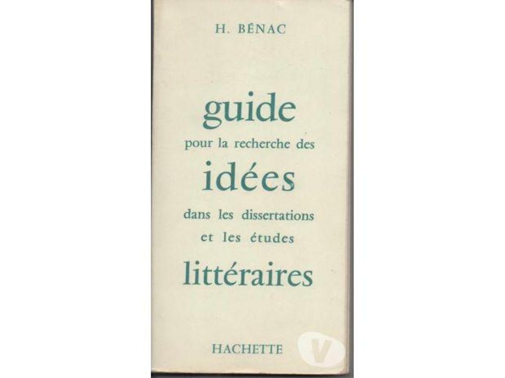 Livres occasion Tarn-et-Garonne Montauban - 82000 - Photos Vivastreet H BENAC Guide pour la recherche des idées dans les dissertat