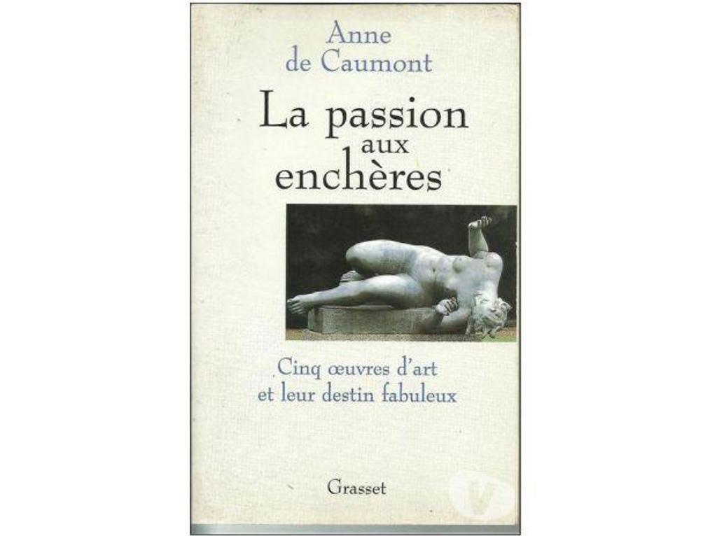 Livres occasion Tarn-et-Garonne Montauban - 82000 - Photos Vivastreet Anne de CAUMONT La passion aux enchères