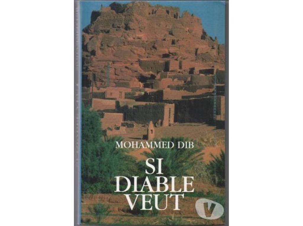 Livres occasion Tarn-et-Garonne Montauban - 82000 - Photos Vivastreet Mohammed DIB Si Diable veut