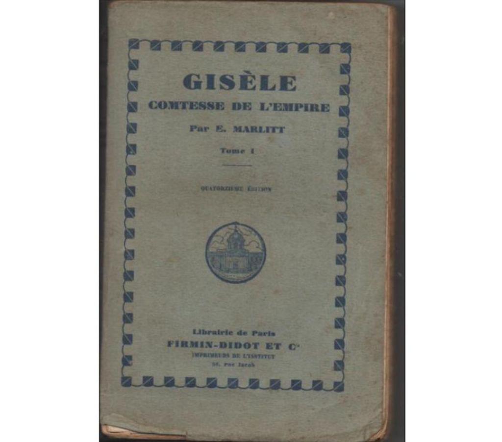 Livres occasion Tarn-et-Garonne Montauban - 82000 - Photos Vivastreet E. MARLITT Gisèle Comtesse de l'Empire Tome 1