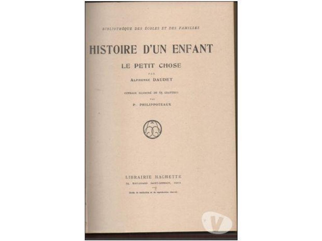 Livres occasion Tarn-et-Garonne Montauban - 82000 - Photos Vivastreet Alphonse DAUDET Le petite chose - 1932